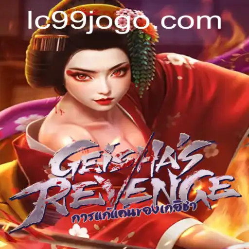 GeishasRevenge: A New Gaming Sensation LC99 Takes the Spotlight